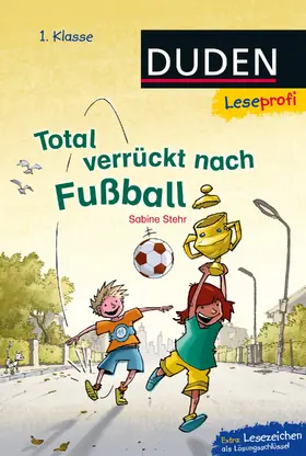 Stehr |  Leseprofi - Total verrückt nach Fußball, 1. Klasse | Buch |  Sack Fachmedien
