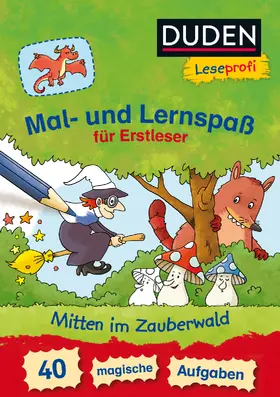 Nahrgang |  Duden Leseprofi - Mal- und Lernspaß für Erstleser. Mitten im Zauberwald | Buch |  Sack Fachmedien