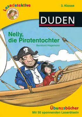 Hagemann |  Lesedetektive Übungsbücher - Nelly, die Piratentochter, 3. Klasse | Buch |  Sack Fachmedien