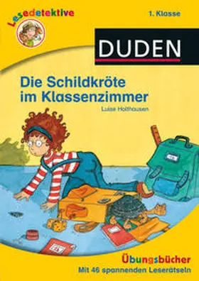 Holthausen |  Lesedetektive Übungsbücher - Die Schildkröte im Klassenzimmer, 1. Klasse | Buch |  Sack Fachmedien