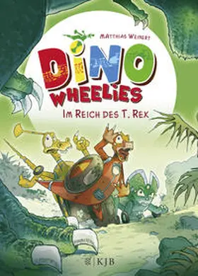 Weinert |  Dino Wheelies: Im Reich des T. Rex | Buch |  Sack Fachmedien