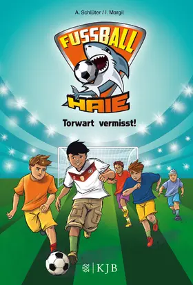 Margil / Schlüter |  Fußball-Haie 07: Torwart vermisst! | Buch |  Sack Fachmedien