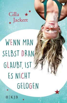Jackert |  Wenn man selbst dran glaubt, ist es nicht gelogen | Buch |  Sack Fachmedien
