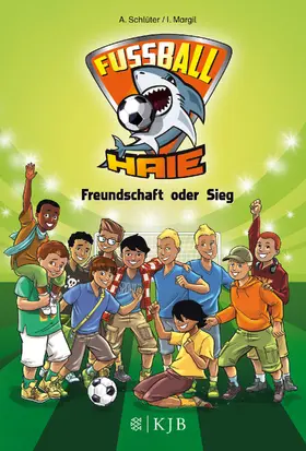 Schlüter / Margil | Fußball-Haie 10 - Freundschaft oder Sieg | Buch | 978-3-7373-4084-7 | www2.sack.de