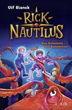 Blanck |  Rick Nautilus - Das Geheimnis der Seemonster | Buch |  Sack Fachmedien