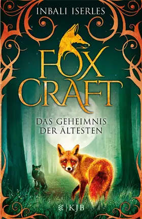 Iserles |  Foxcraft – Das Geheimnis der Ältesten | Buch |  Sack Fachmedien