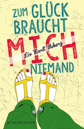 Weberg |  Zum Glück braucht mich niemand | Buch |  Sack Fachmedien