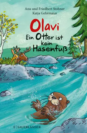 Stohner |  Olavi – Ein Otter ist kein Hasenfuß | Buch |  Sack Fachmedien