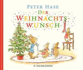 Potter |  Peter Hase Der Weihnachtswunsch | Buch |  Sack Fachmedien
