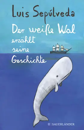 Sepúlveda / Sepu´lveda |  Der weiße Wal erzählt seine Geschichte | Buch |  Sack Fachmedien