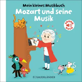 Roederer |  Mein kleines Musikbuch - Mozart und seine Musik | Buch |  Sack Fachmedien