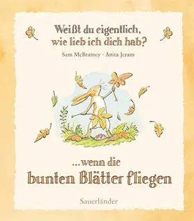 McBratney |  Weißt du eigentlich, wie lieb ich dich hab? Wenn die bunten Blätter fliegen | Buch |  Sack Fachmedien