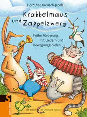 Kreusch-Jacob |  Krabbelmaus und Zappelzwerg | Buch |  Sack Fachmedien