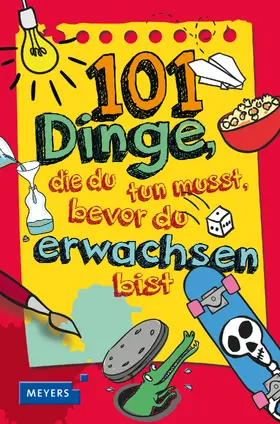 Dower |  101 Dinge, die du tun musst, bevor du erwachsen bist | Buch |  Sack Fachmedien