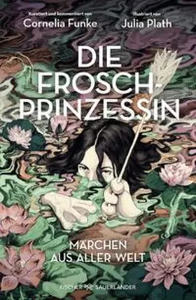 Funke / Plath |  Die Froschprinzessin. Märchen aus aller Welt | Buch |  Sack Fachmedien