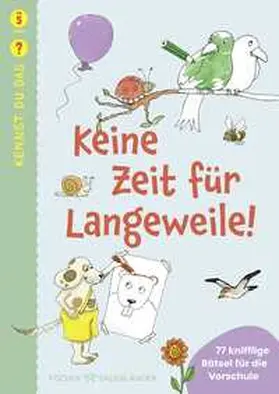 Holzwarth-Raether / Müller-Wolfangel |  Kennst du das? Keine Zeit für Langeweile! | Buch |  Sack Fachmedien