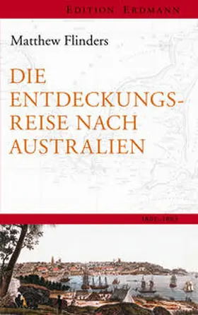 Flinders / Meyer |  Die Entdeckungsreisenach Australien | Buch |  Sack Fachmedien