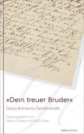 Brentano / Gruber / Zade |  »Dein treuer Bruder« | Buch |  Sack Fachmedien