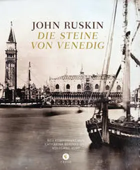 Ruskin / Berents / Kemp |  Die Steine von Venedig | Buch |  Sack Fachmedien