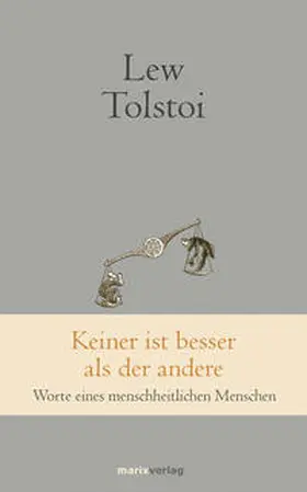 Tolstoi / Schloss / Tolstoj |  Keiner ist besser als der andere | Buch |  Sack Fachmedien