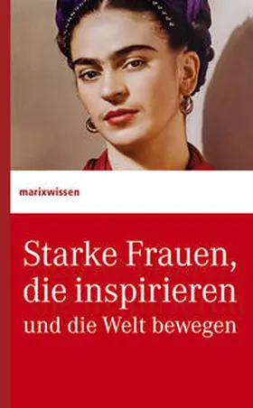  Starke Frauen, die inspirieren und die Welt bewegen | Buch |  Sack Fachmedien