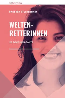 Sichtermann |  Weltenretterinnen | Buch |  Sack Fachmedien