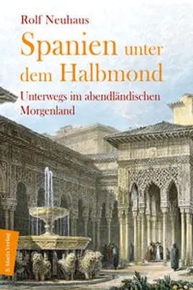 Spanien unter dem Halbmond | Buch | 978-3-7374-1203-2 | www2.sack.de