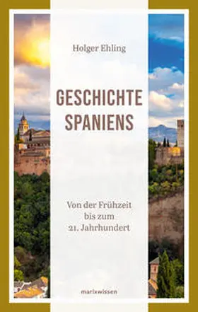 Holger Ehling | Geschichte Spaniens | Buch | 978-3-7374-1209-4 | www2.sack.de