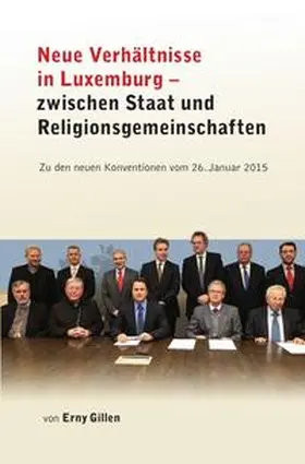 Gillen |  Neue Verhältnisse in Luxemburg - Zwischen Staat und Religionsgemeinschaften | Buch |  Sack Fachmedien