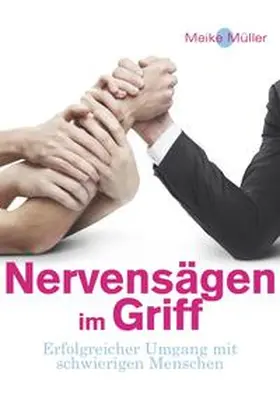 Müller |  Nervensägen im Griff | Buch |  Sack Fachmedien