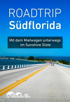 Bode / Eckern |  Roadtrip Südflorida | eBook | Sack Fachmedien