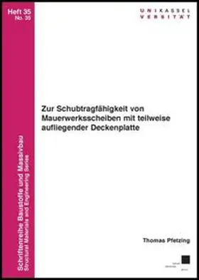 Pfetzing |  Zur Schubtragfähigkeit von Mauerwerksscheiben mit teilweise aufliegender Deckenplatte | Buch |  Sack Fachmedien