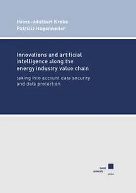 Krebs / Hagenweiler |  Innovations and artificial intelligence along the energy industry value chain | Buch |  Sack Fachmedien