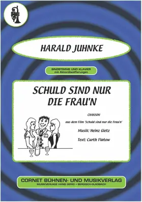 Flatow / Gietz / Juhnke |  Schuld sind nur die Frau'n | eBook | Sack Fachmedien