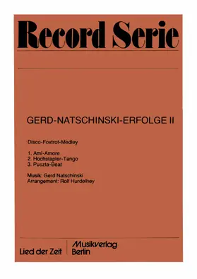 Natschinski / Hurdelhey |  Gerd-Natschinski-Erfolge II | eBook | Sack Fachmedien