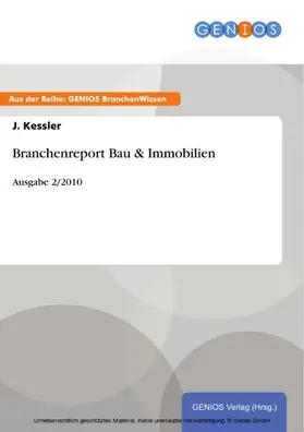 Kessler |  Branchenreport Bau & Immobilien | eBook | Sack Fachmedien