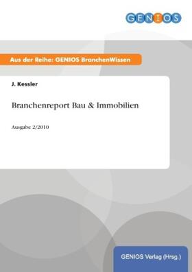 Kessler |  Branchenreport Bau & Immobilien | Buch |  Sack Fachmedien