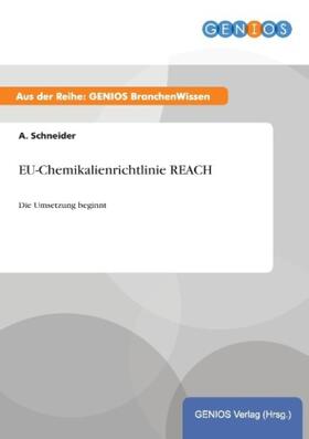Schneider | EU-Chemikalienrichtlinie REACH | Buch | 978-3-7379-4699-5 | www2.sack.de
