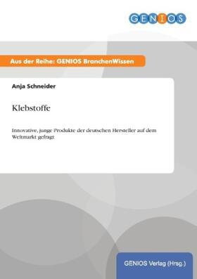Schneider | Klebstoffe | Buch | 978-3-7379-4751-0 | www2.sack.de