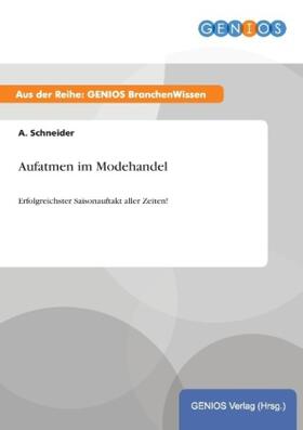 Schneider | Aufatmen im Modehandel | Buch | 978-3-7379-5265-1 | www2.sack.de