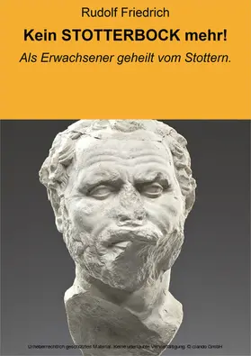 Friedrich |  Kein STOTTERBOCK mehr! | eBook | Sack Fachmedien