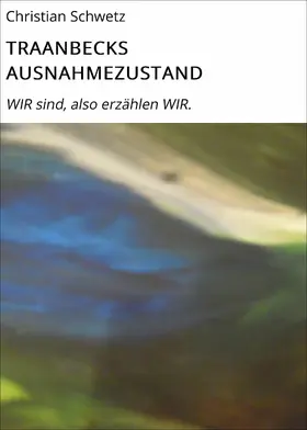 Schwetz |  TRAANBECKS AUSNAHMEZUSTAND | eBook | Sack Fachmedien