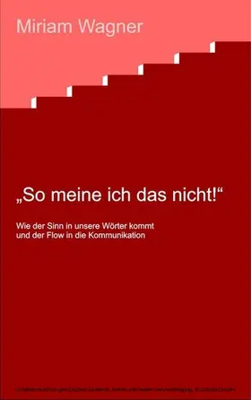 Wagner |  So meine ich das nicht ! | eBook | Sack Fachmedien