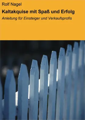 Nagel |  Kaltakquise mit Spaß und Erfolg | eBook | Sack Fachmedien
