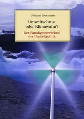 Löwenstein |  Umweltschutz oder Klimawahn? | eBook | Sack Fachmedien