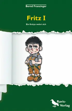 Franzinger |  Fritz I - ein Knirps wehrt sich | eBook | Sack Fachmedien