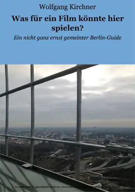 Kirchner |  Was für ein Film könnte hier spielen? | eBook | Sack Fachmedien