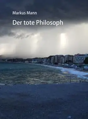 Mann |  Der tote Philosoph | eBook | Sack Fachmedien