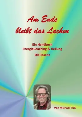 Fuss |  Am Ende bleibt das Lachen | eBook | Sack Fachmedien