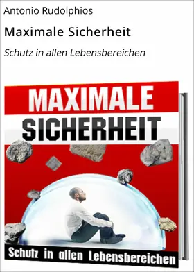 Rudolphios |  Maximale Sicherheit | eBook | Sack Fachmedien